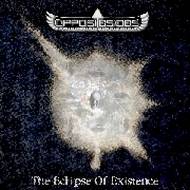 Opposite Sides : The Eclipse of Existence